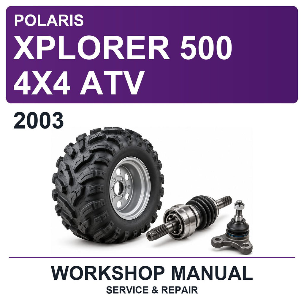 2003 Polaris Xplorer 500 4X4 ATV Workshop Service & Repair Manual