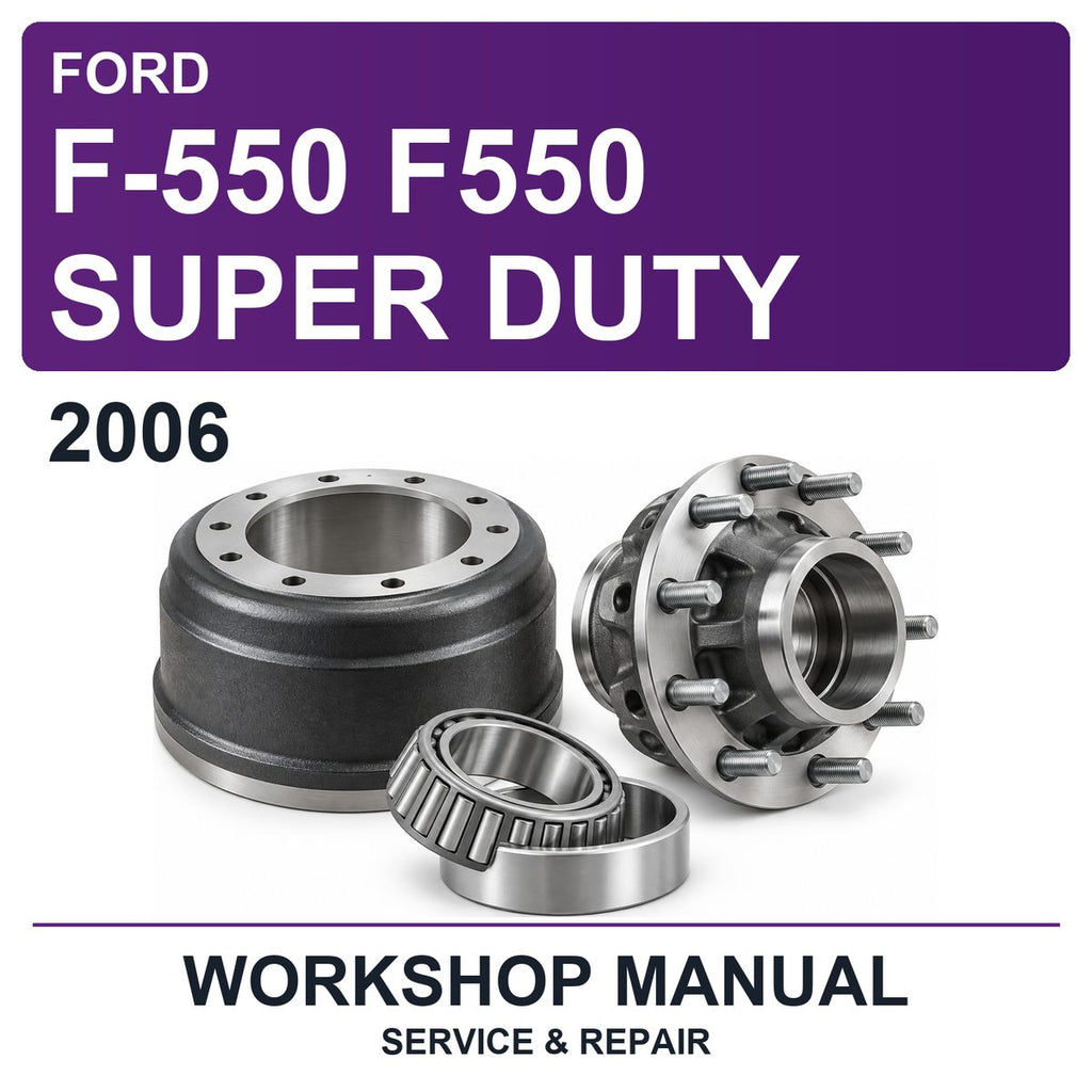 2006 Ford F-550 F550 Super Duty Workshop Service & Repair Manual