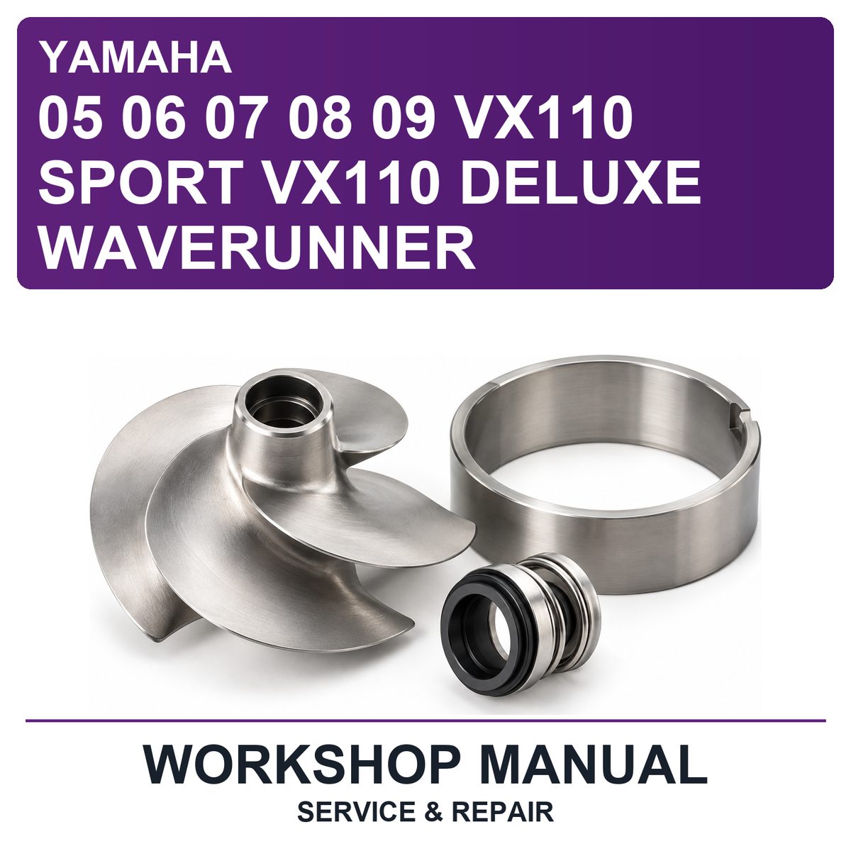 Yamaha 05 06 07 08 09 VX110 Sport VX110 Deluxe Waverunner Workshop Service & Repair Manual