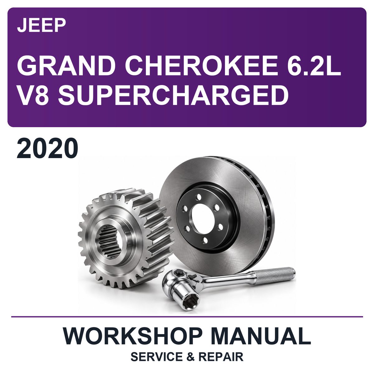 2020 Jeep Grand Cherokee 6.2L V8 Supercharged Workshop Service & Repair Manual