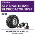 2005 Polaris ATV Sportsman 90 Predator 50/90 Workshop Service & Repair Manual
