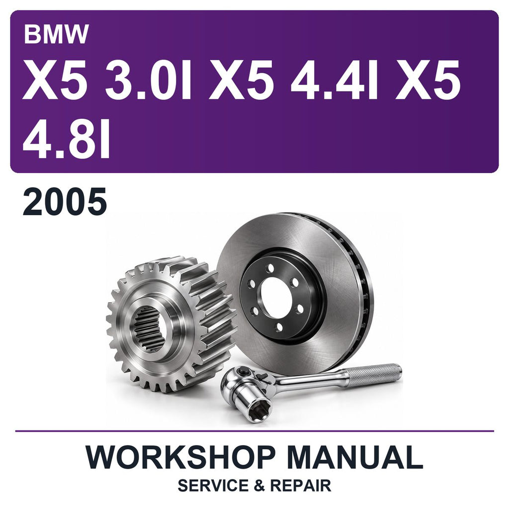 2005 BMW X5 3.0I X5 4.4I X5 4.8I Workshop Service & Repair Manual