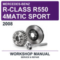 2008 Mercedes-Benz R-Class R550 4MATIC Sport Workshop Service & Repair Manual