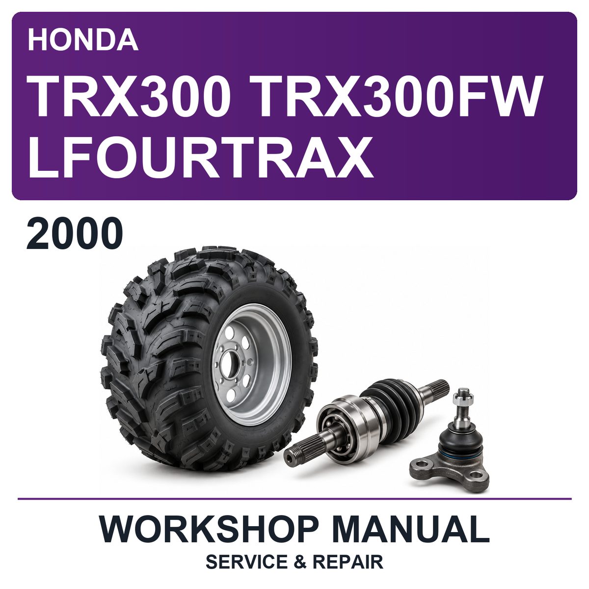 2000 Honda TRX300 TRX300FW Lfourtrax Workshop Service & Repair Manual