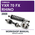 2008 Yamaha YXR 70 FX Rhino Workshop Service & Repair Manual