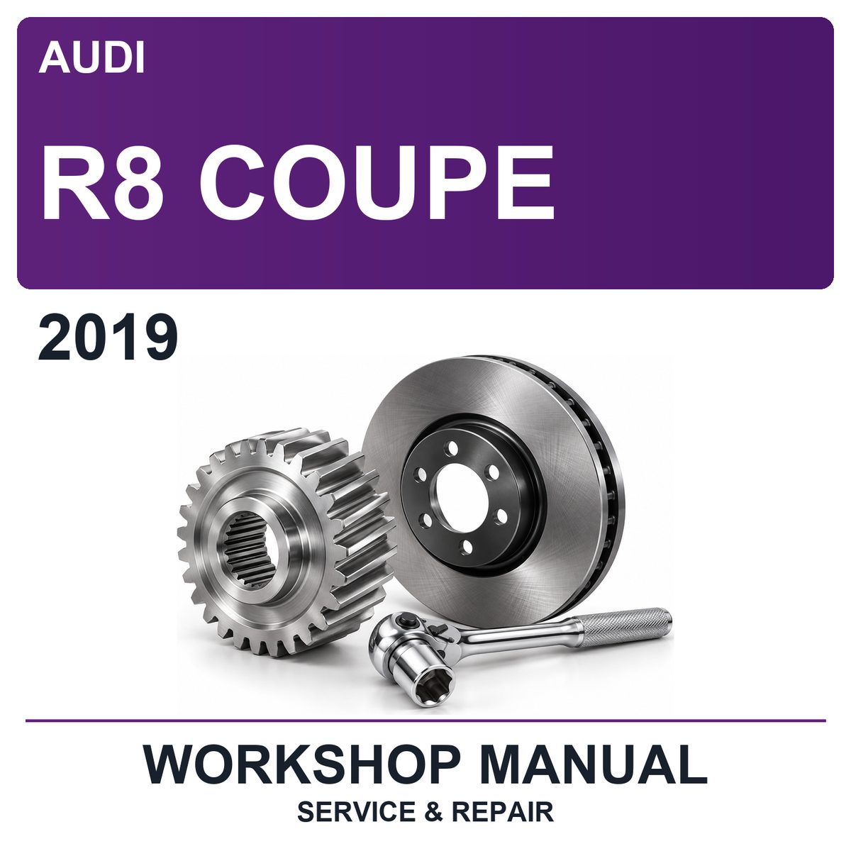 2019 Audi R8 Coupe Workshop Service & Repair Manual