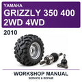 2010 Yamaha Grizzly 350 400 2WD 4WD Workshop Service & Repair Manual