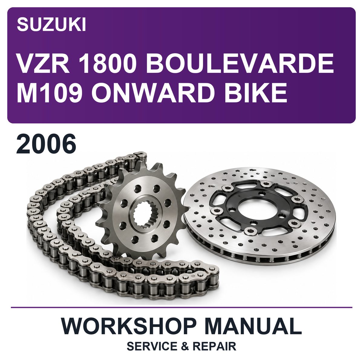 2006 Suzuki VZR 1800 Boulevarde M109 Onward Bike Workshop Service & Repair Manual