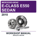 2010 Mercedes-Benz E-Class E550 Sedan Workshop Service & Repair Manual
