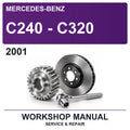 2001 Mercedes-Benz C240 - C320 Workshop Service & Repair Manual
