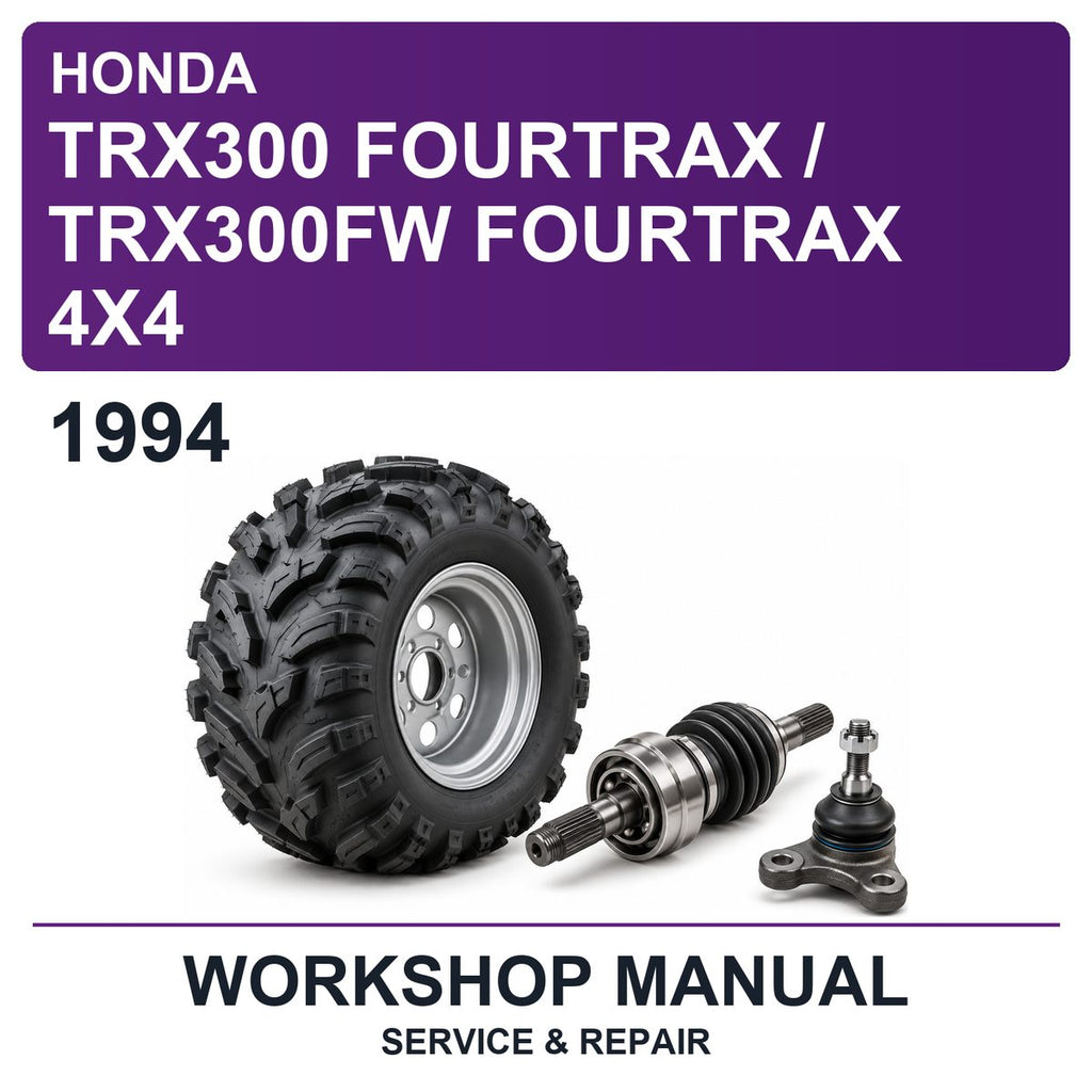 1994 Honda TRX300 Fourtrax / TRX300FW Fourtrax 4X4 Workshop Service & Repair Manual