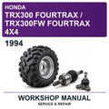 1994 Honda TRX300 Fourtrax / TRX300FW Fourtrax 4X4 Workshop Service & Repair Manual