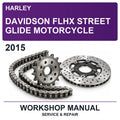 2015 Harley Davidson Flhx Street Glide Motorcycle Workshop Service & Repair Manual