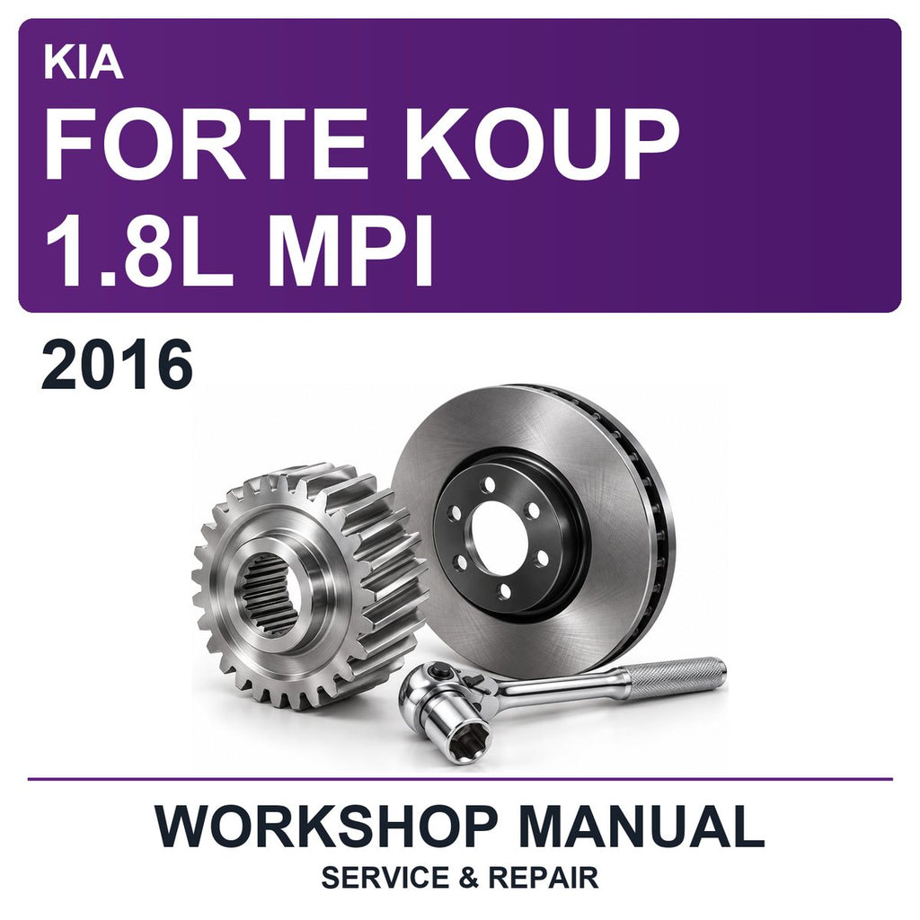 2016 Kia Forte Koup 1.8L MPI Workshop Service & Repair Manual
