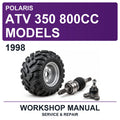 1998 Polaris ATV 350 800CC Models Workshop Service & Repair Manual