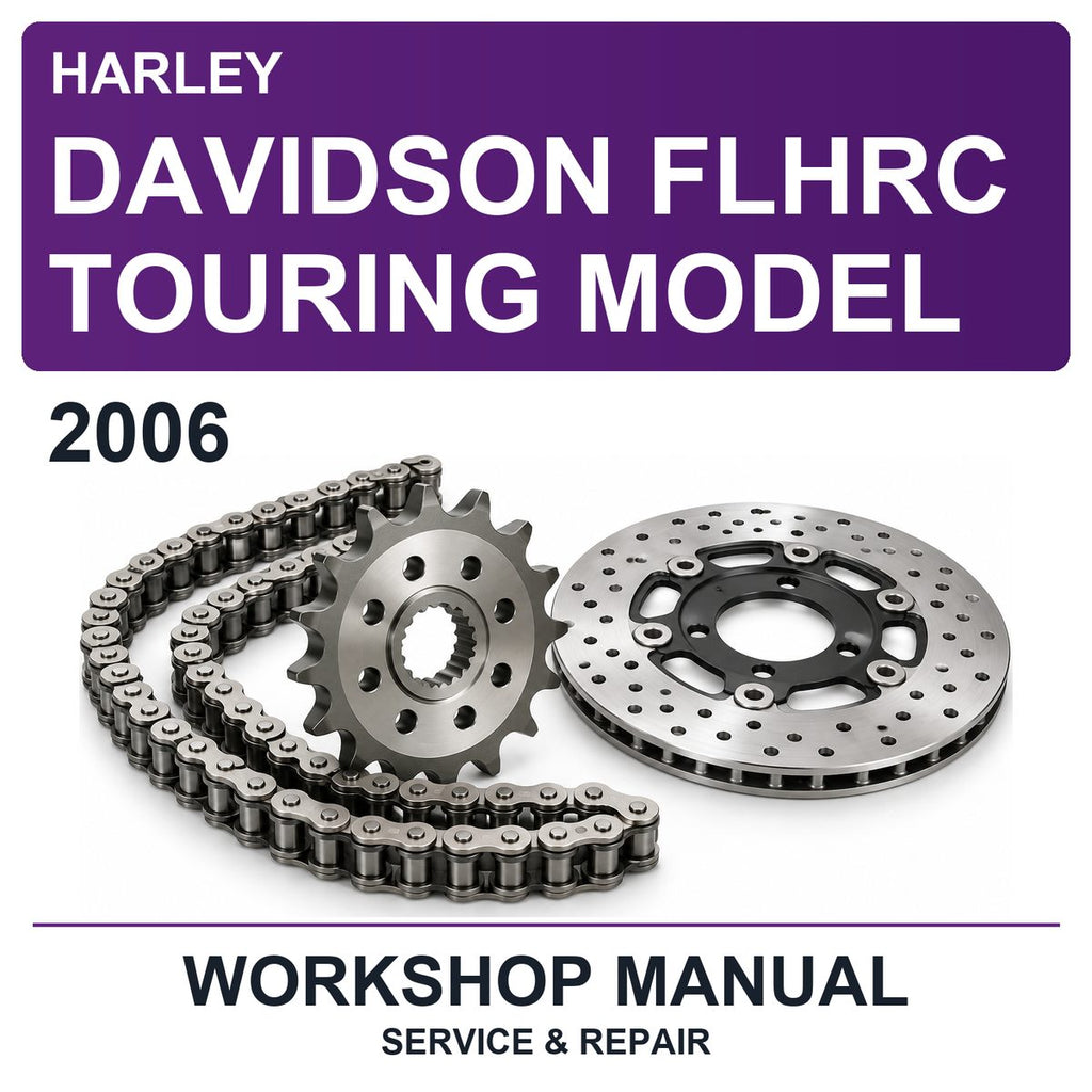 2006 Harley Davidson Flhrc Touring Model Workshop Service & Repair Manual
