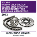 2013 Victory Polaris Cross Roads Classic Cross Country Cross Country Tour Hard-Ball Motorcycle Workshop Service & Repair Manual
