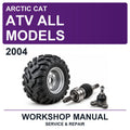 2004 Arctic Cat ATV All Models Workshop Service & Repair Manual