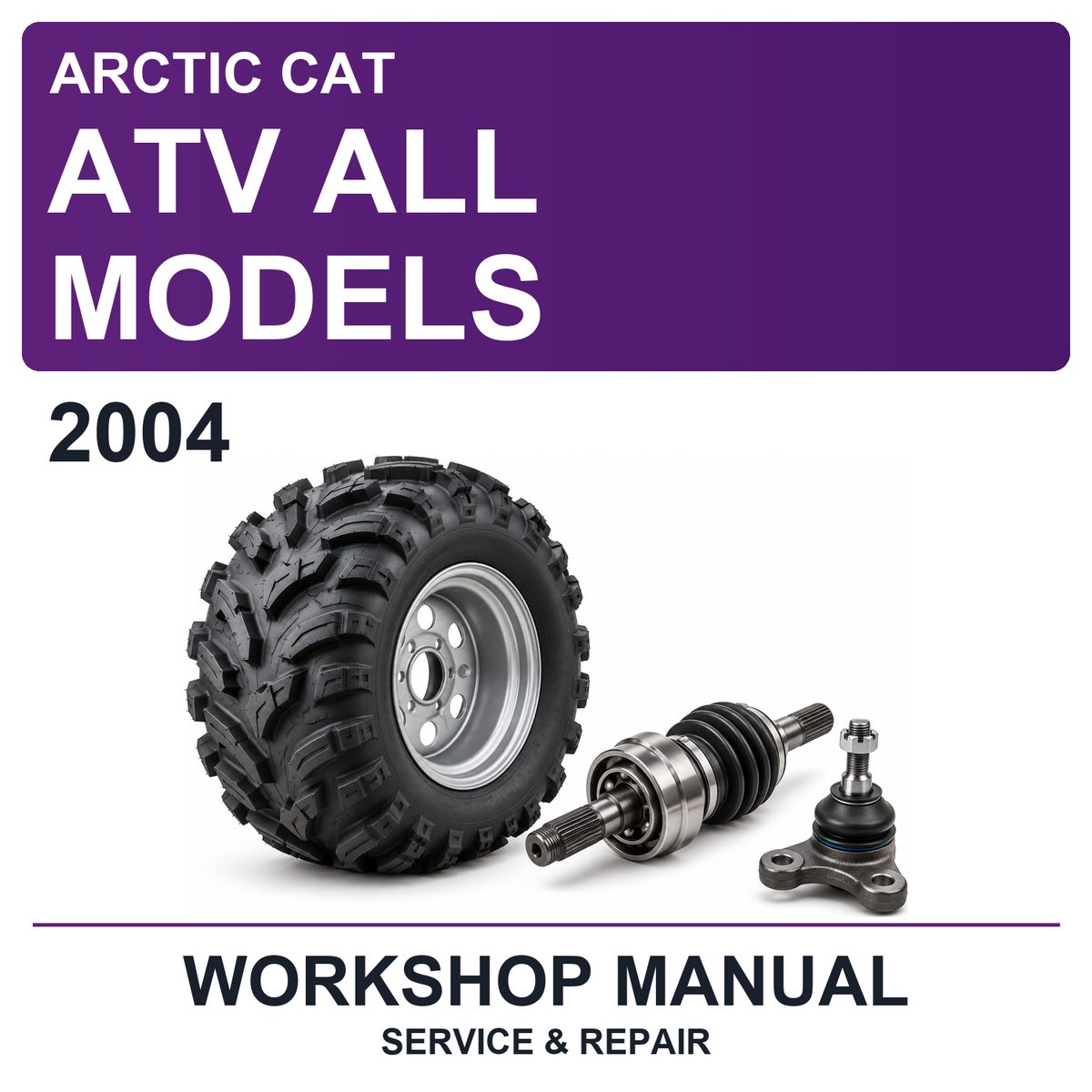 2004 Arctic Cat ATV All Models Workshop Service & Repair Manual