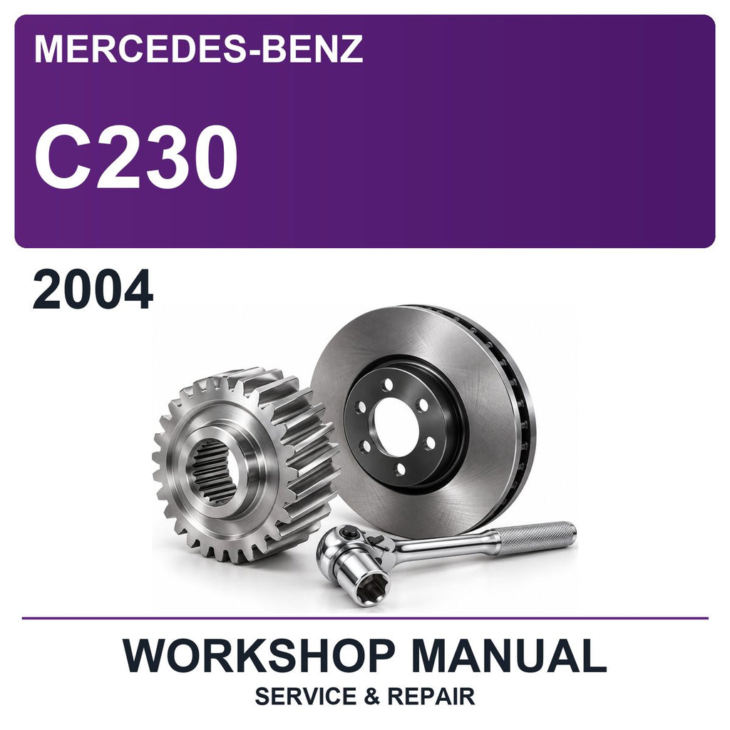 2004 Mercedes-Benz C230 Workshop Service & Repair Manual