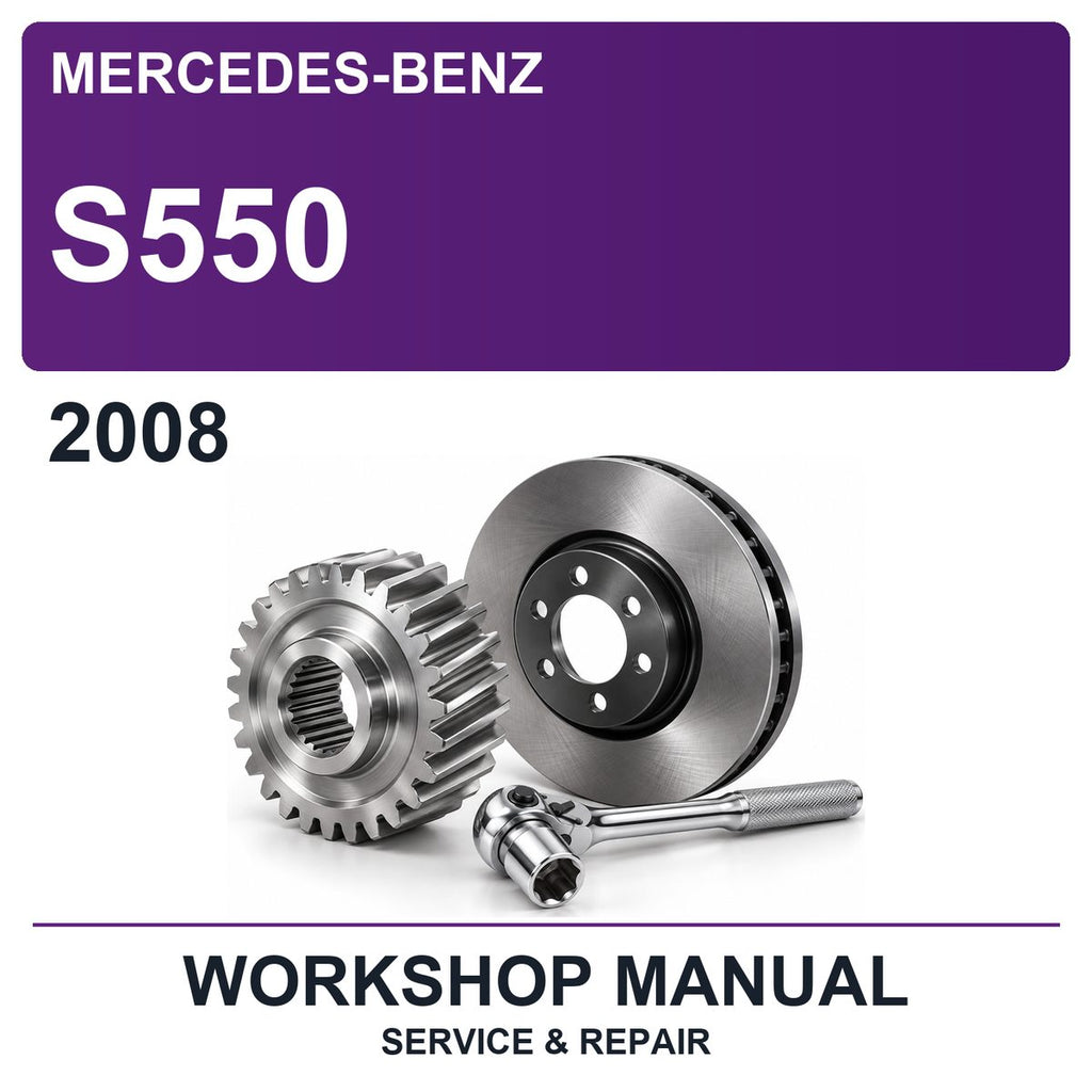 2008 Mercedes-Benz S550 Workshop Service & Repair Manual