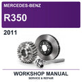 2011 Mercedes-Benz R350 Workshop Service & Repair Manual