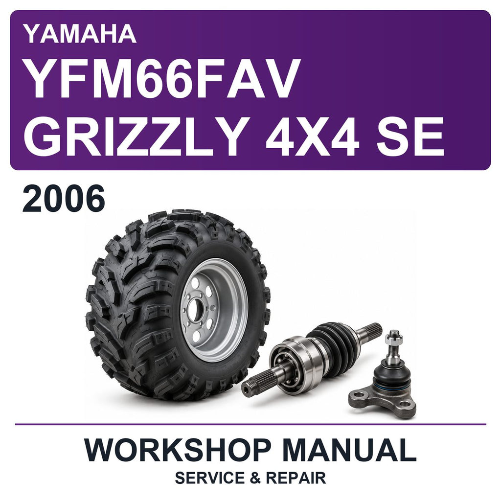 2006 Yamaha YFM66FAV Grizzly 4X4 SE Workshop Service & Repair Manual