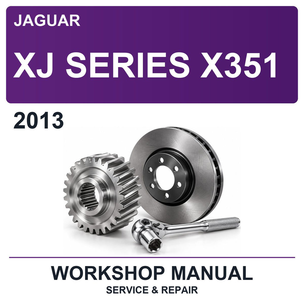 2013 Jaguar XJ Series X351 Workshop Service & Repair Manual