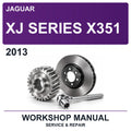 2013 Jaguar XJ Series X351 Workshop Service & Repair Manual