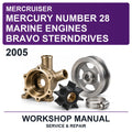2005 Mercury Mercruiser Number 28 Marine Engines Bravo Sterndrives Workshop Service & Repair Manual