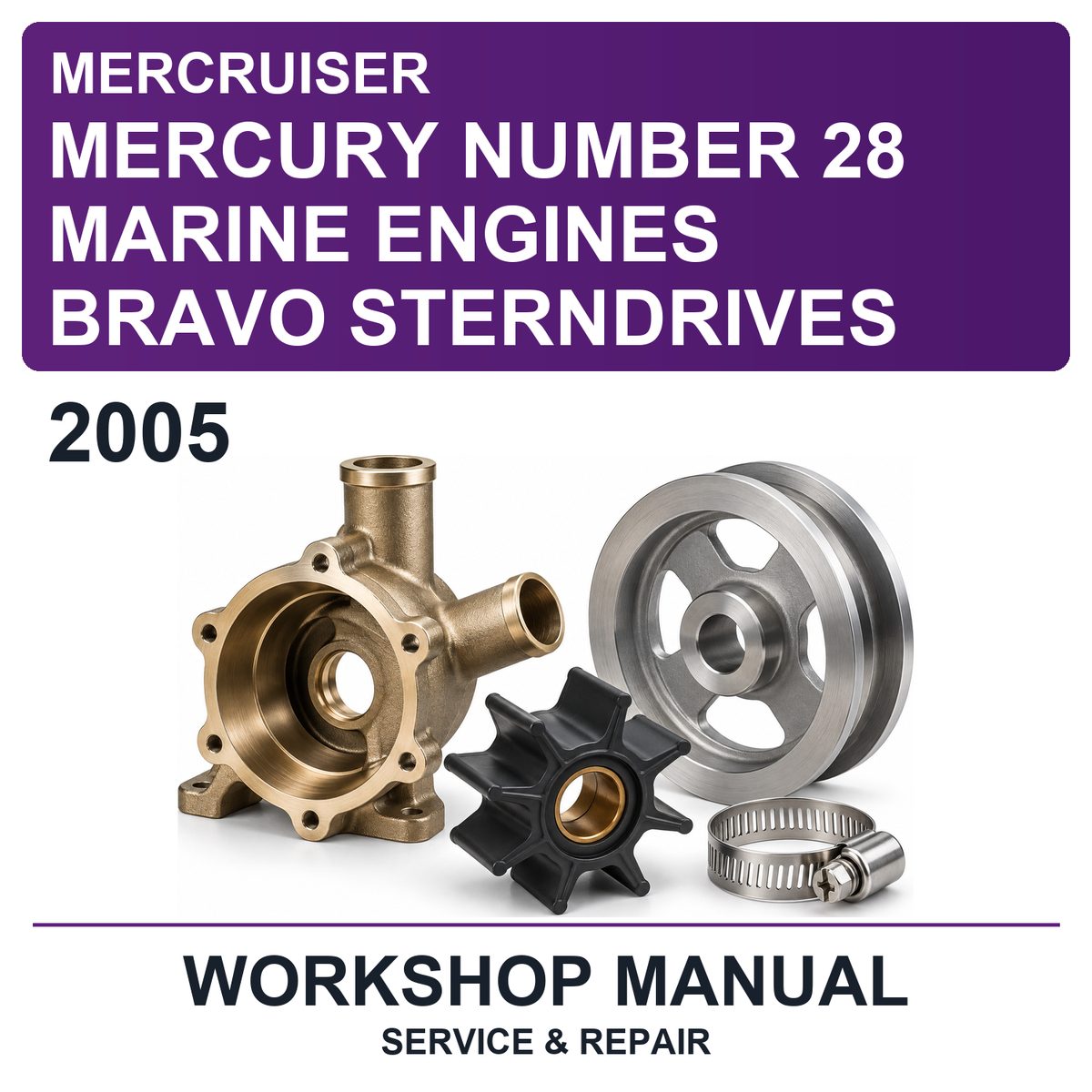 2005 Mercury Mercruiser Number 28 Marine Engines Bravo Sterndrives Workshop Service & Repair Manual