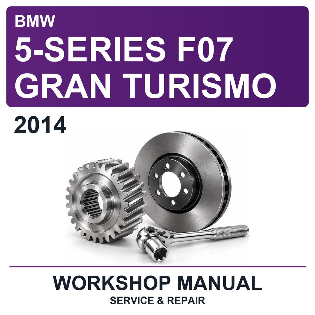 2014 BMW 5-Series F07 Gran Turismo Workshop Service & Repair Manual