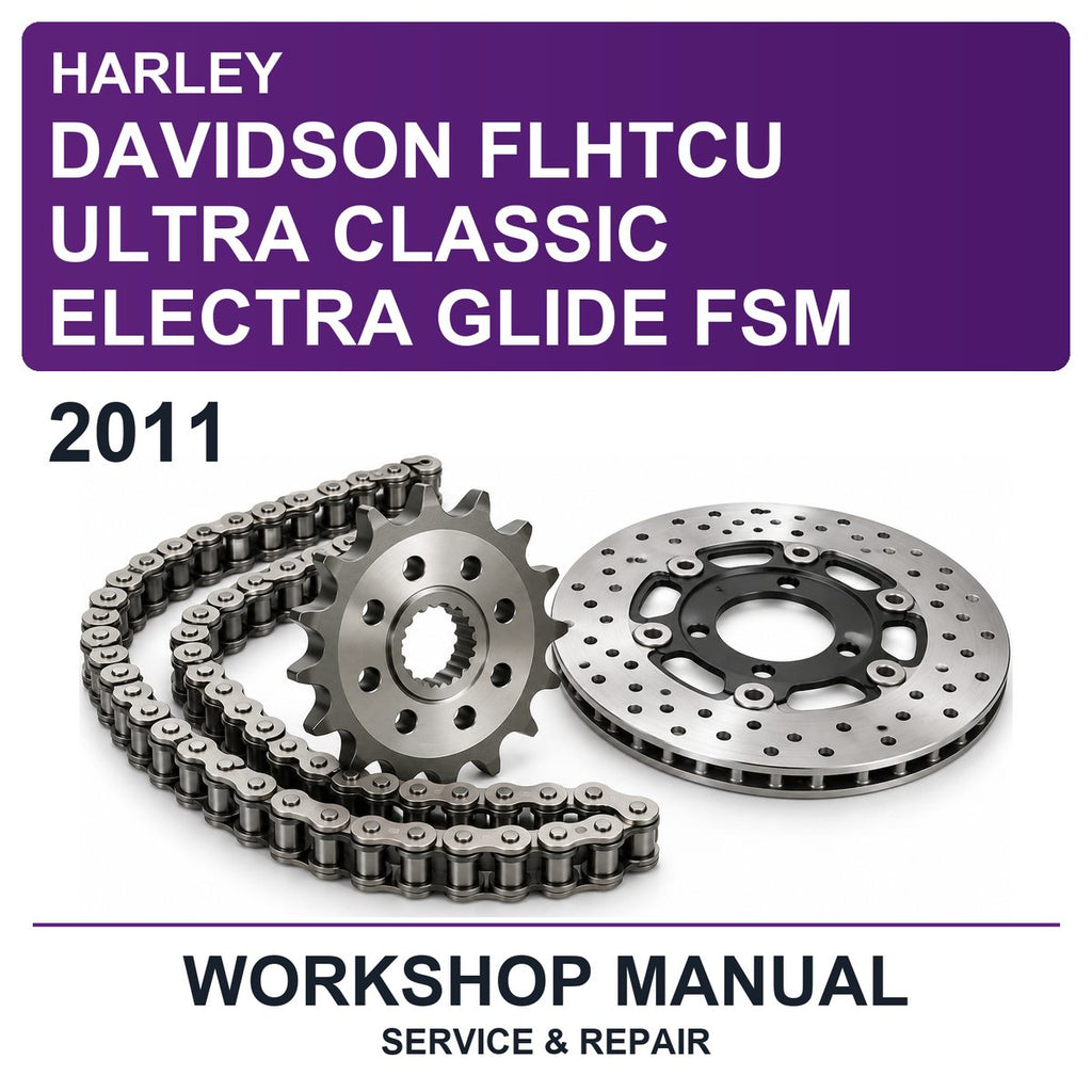 2011 Harley Davidson Flhtcu Ultra Classic Electra Glide FSM Workshop Service & Repair Manual