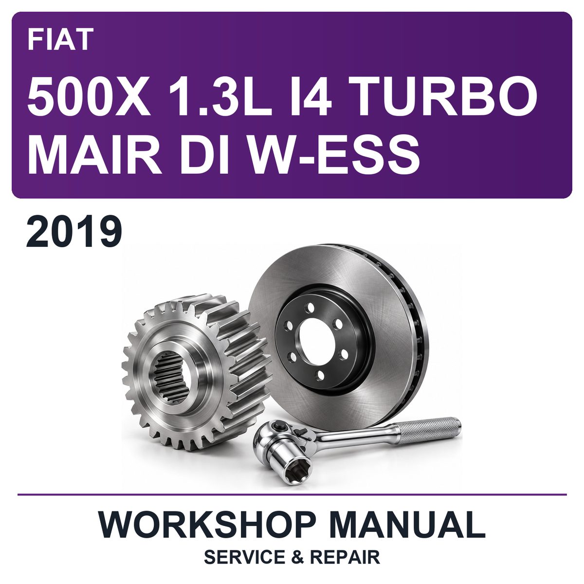 2019 Fiat 500X 1.3L I4 Turbo Mair Di W-ESS Workshop Service & Repair Manual