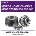 Dodge Motorhome Chassis M300 375 RM300 350 400 Workshop Service & Repair Manual