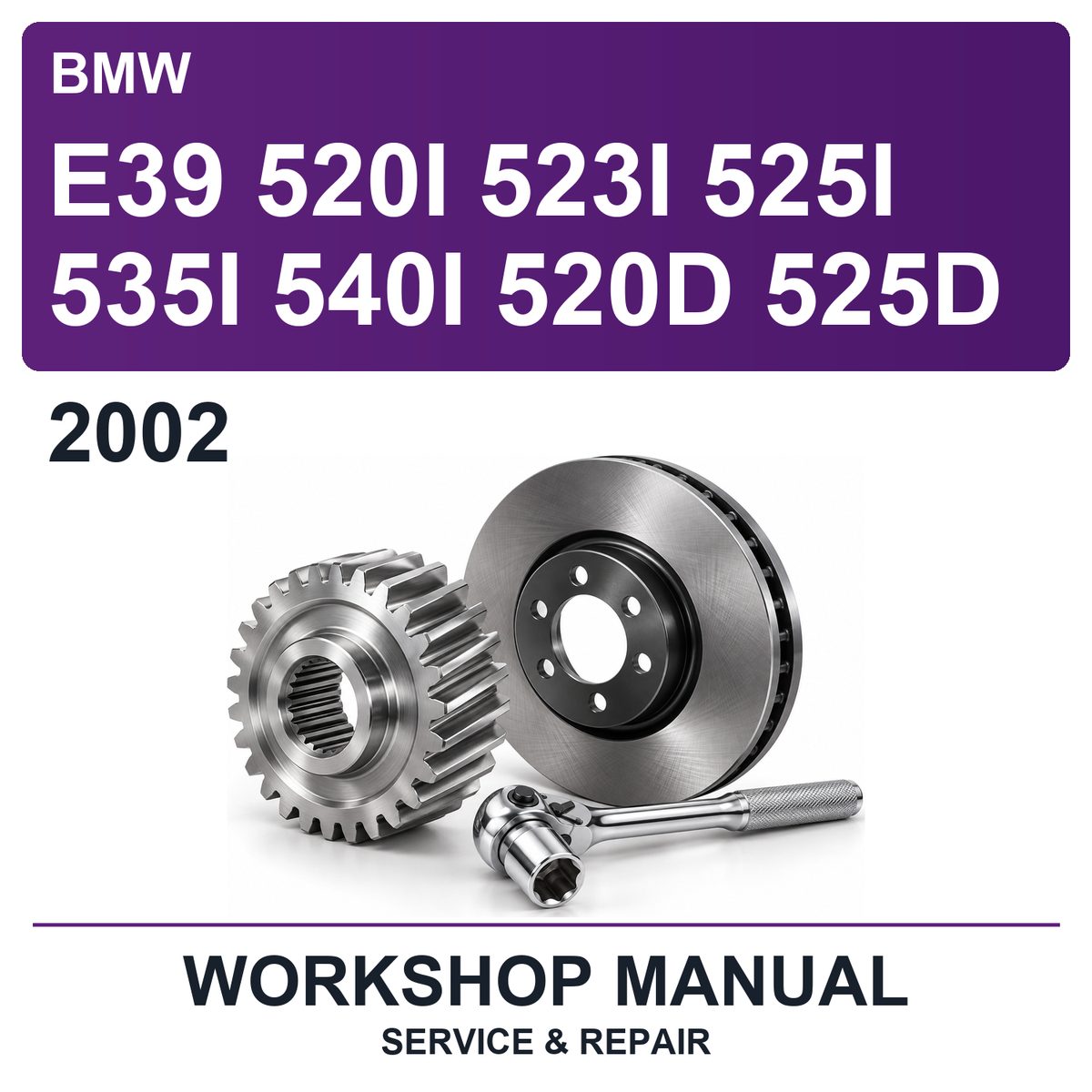 2002 BMW E39 520I 523I 525I 535I 540I 520D 525D Workshop Service & Repair Manual
