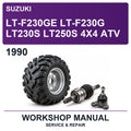 1990 Suzuki LT-F230GE LT-F230G LT230S LT250S 4X4 ATV Workshop Service & Repair Manual