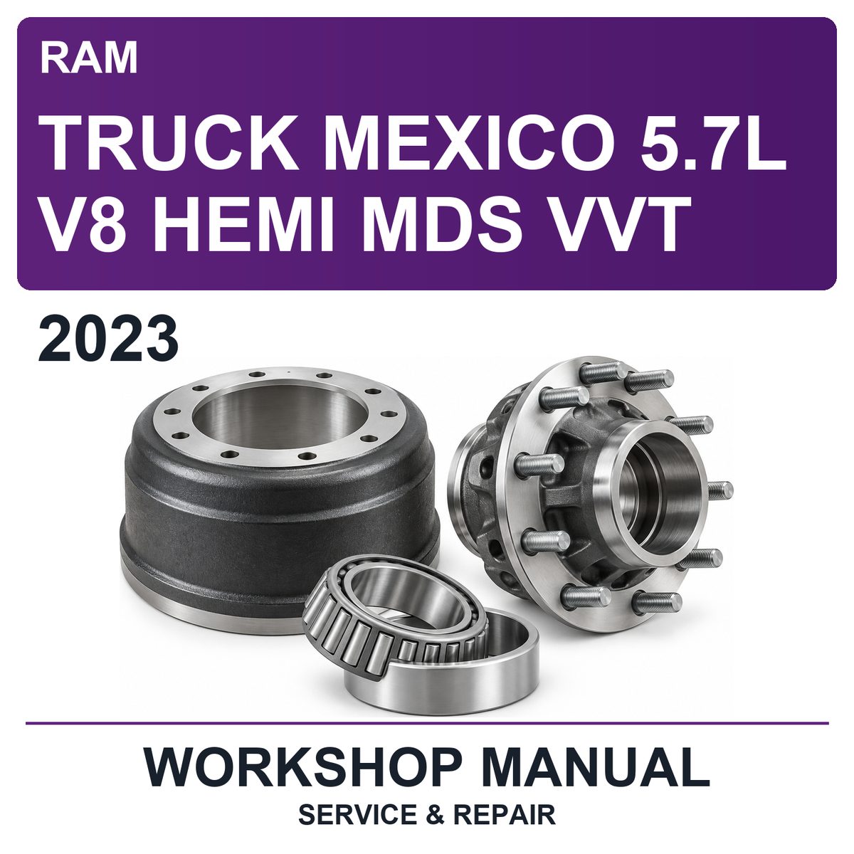 2023 Ram Truck Mexico 5.7L V8 Hemi MDS VVT Workshop Service & Repair Manual