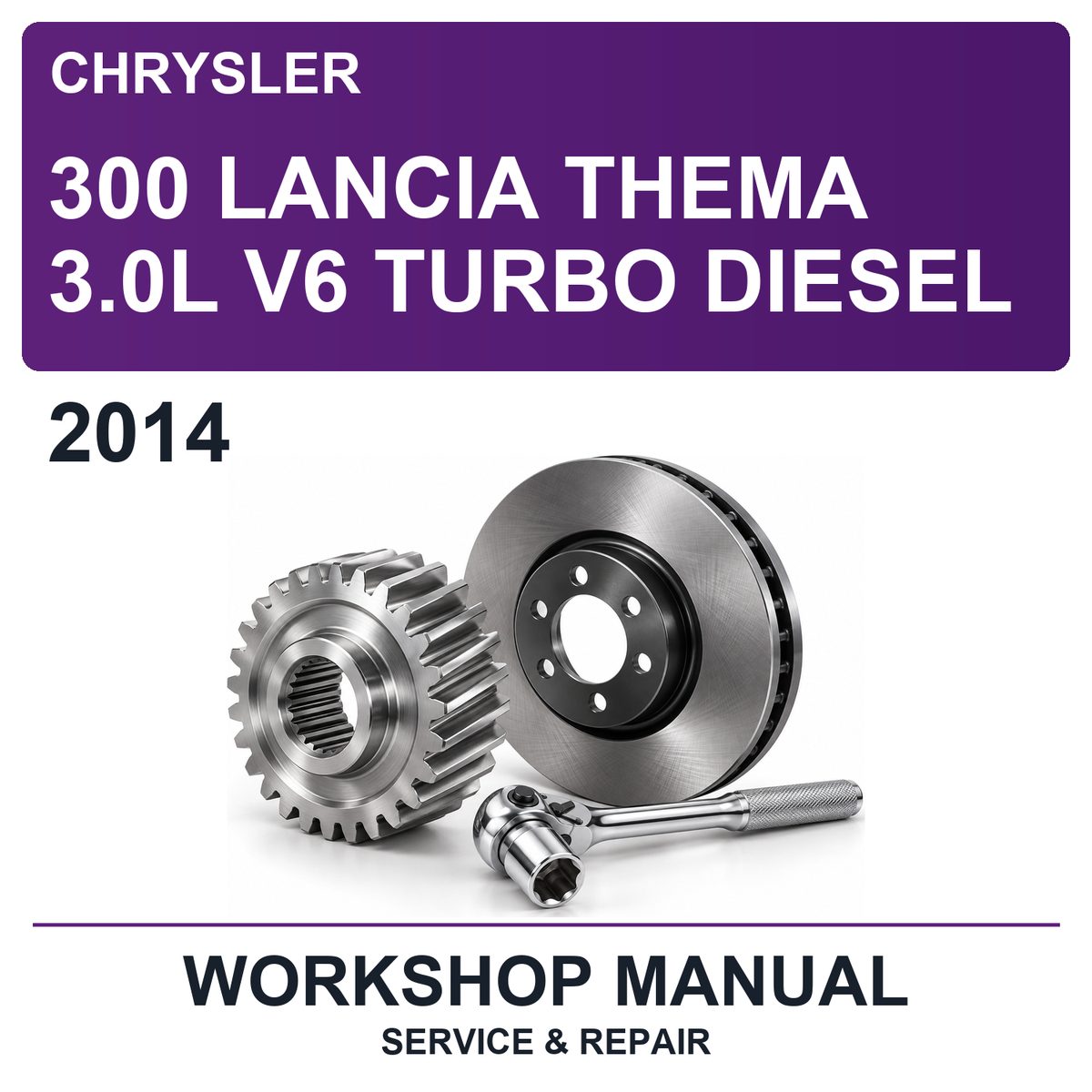 2014 Chrysler 300 Lancia Thema 3.0L V6 Turbo Diesel Workshop Service & Repair Manual