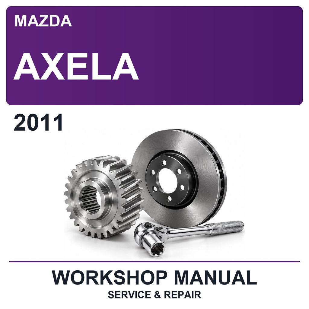 2011 Mazda Axela Workshop Service & Repair Manual