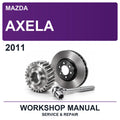 2011 Mazda Axela Workshop Service & Repair Manual