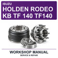 Isuzu Holden Rodeo KB TF 140 TF140 Workshop Service & Repair Manual