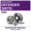 2000 Land Rover Defender 300TDI Workshop Service & Repair Manual