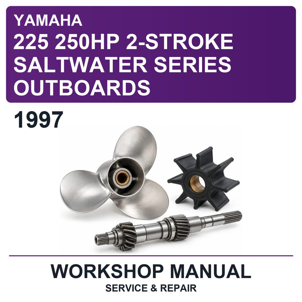 1997 Yamaha 225 250HP 2-Stroke Saltwater Series Outboards Workshop Service & Repair Manual
