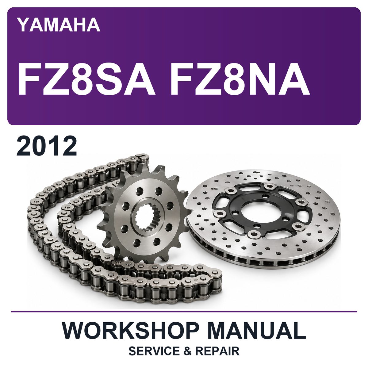 2012 Yamaha FZ8SA FZ8NA Workshop Service & Repair Manual