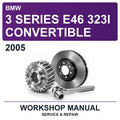 2005 BMW 3 Series E46 323I Convertible Workshop Service & Repair Manual