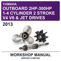 2013 Yamaha Outboard 2HP-300HP 1-4 Cylinder 2 Stroke V4 V6 & Jet Drives Workshop Service & Repair Manual