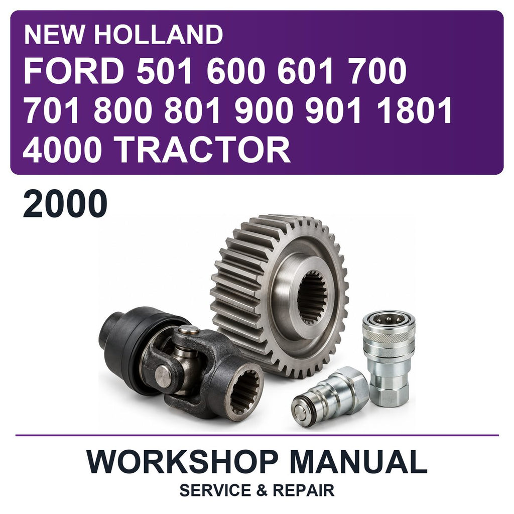 2000 New Holland Ford 501 600 601 700 701 800 801 900 901 1801 4000 Tractor Workshop Service & Repair Manual