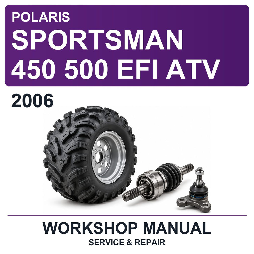 2006 Polaris Sportsman 450 500 EFI ATV Workshop Service & Repair Manual