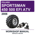 2006 Polaris Sportsman 450 500 EFI ATV Workshop Service & Repair Manual